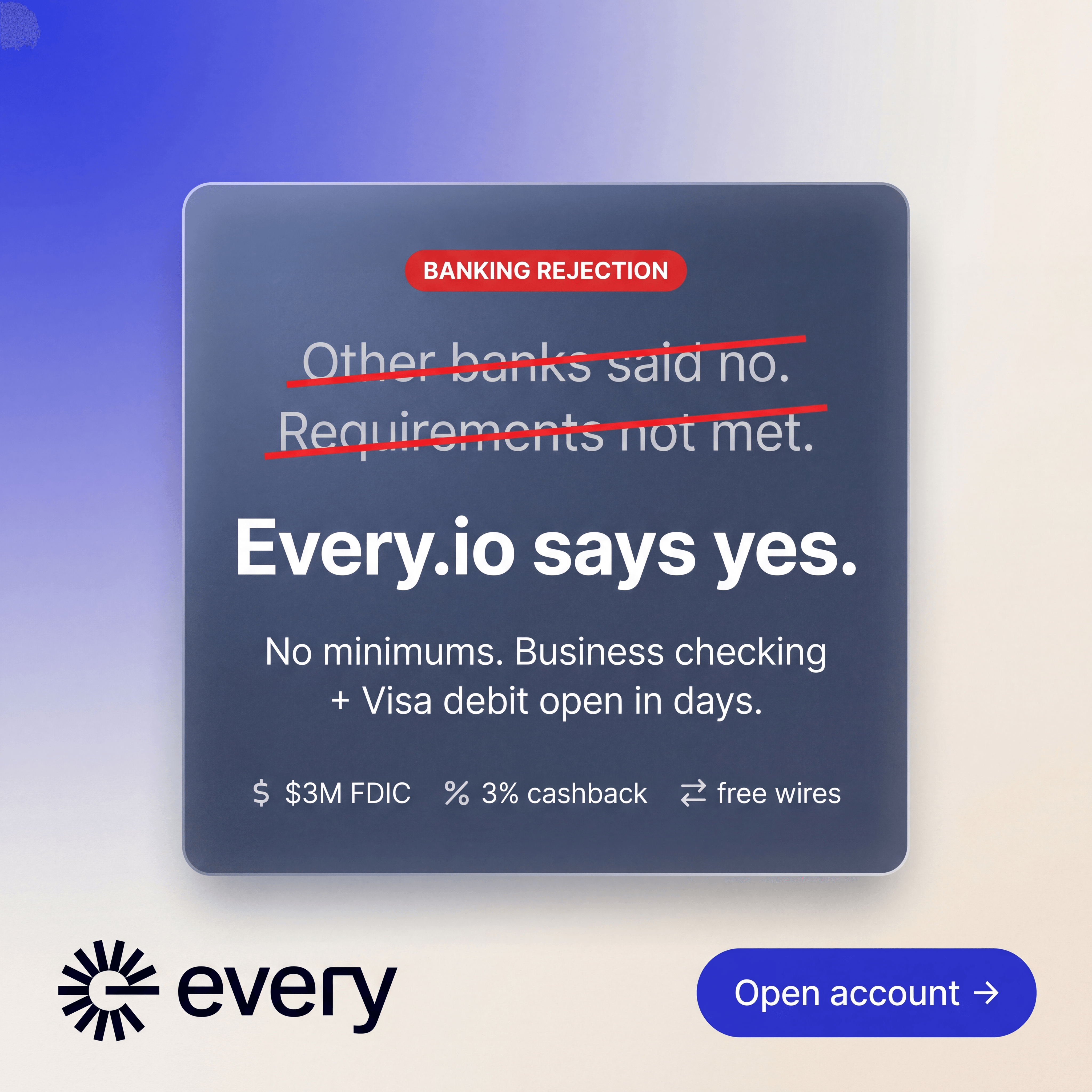Got rejected? Every.io says yes.